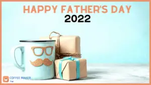 happy fathers day 2022